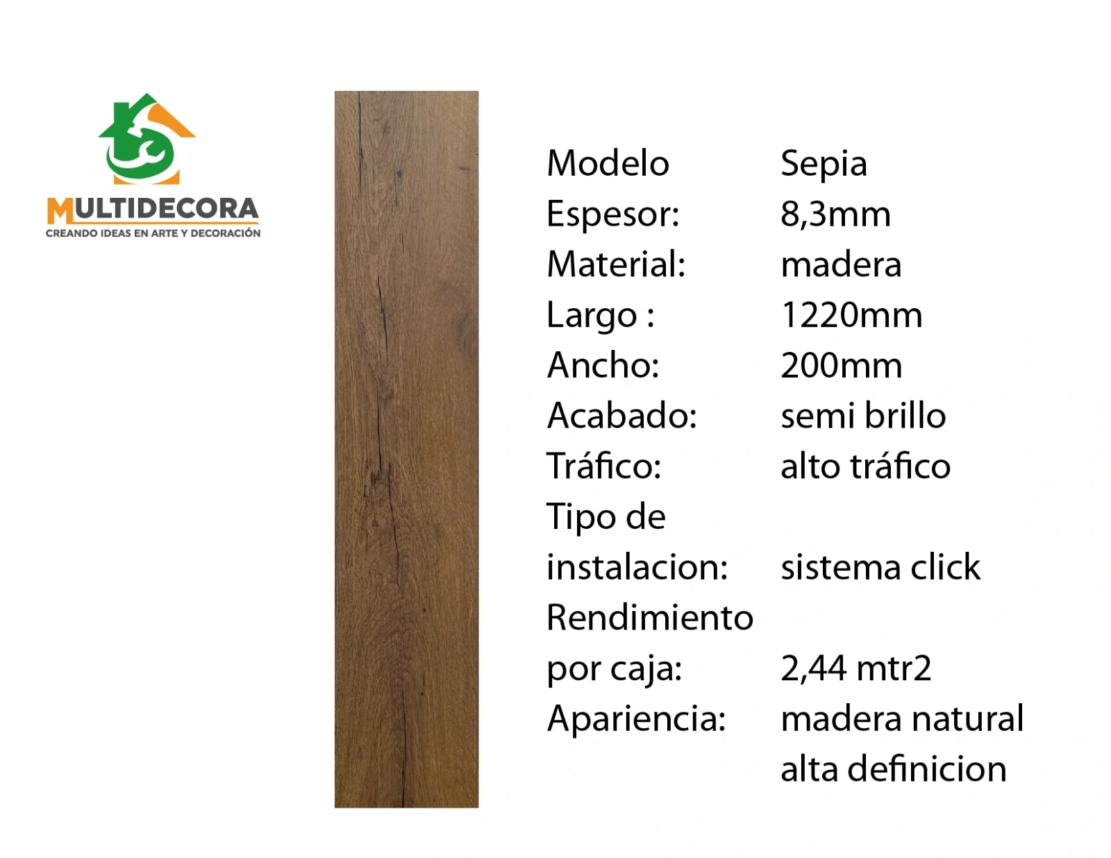 $ 10.990 m² c/IVA Piso flotante Sepia 8,3 mm 1 Piso Flotante Sepia 8.3mm alto trafico